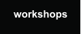 workshops